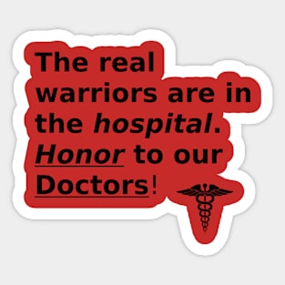 Honor to our Doctor! Sticker